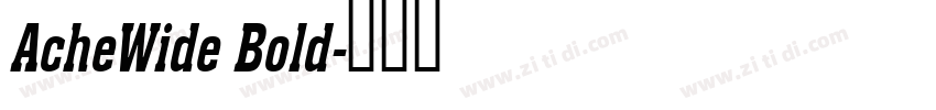 AcheWide Bold字体转换